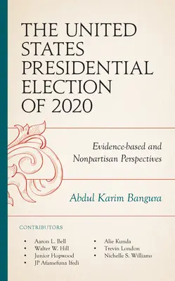 Prezidentské voľby v Spojených štátoch amerických v roku 2020: Dôkazmi podložené a nestranné perspektívy - The United States Presidential Election of 2020: Evidence-based and Nonpartisan Perspectives