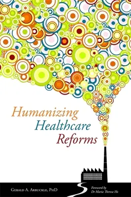 Humanizácia reforiem zdravotnej starostlivosti - Humanizing Healthcare Reforms