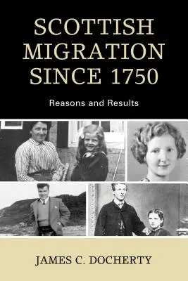 Škótska migrácia od roku 1750: Dôvody a výsledky - Scottish Migration Since 1750: Reasons and Results