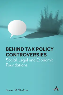 Za kontroverziami daňovej politiky: Sociálne, právne a ekonomické základy - Behind Tax Policy Controversies: Social, Legal and Economic Foundations