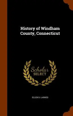 História okresu Windham, Connecticut - History of Windham County, Connecticut