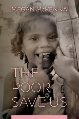 Chudobní nás zachraňujú - The Poor Save Us