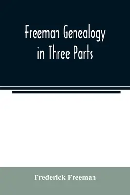 Freemanova genealógia v troch častiach - Freeman genealogy in three parts
