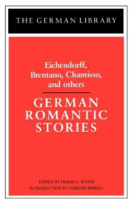 Nemecké romantické poviedky: Eichendorff, Brentano, Chamisso a ďalší - German Romantic Stories: Eichendorff, Brentano, Chamisso, and Others