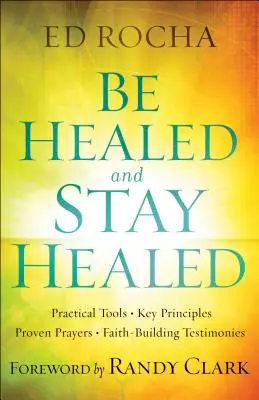 Buďte uzdravení a zostaňte uzdravení - Be Healed and Stay Healed