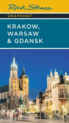 Rick Steves Snapshot Krakov, Varšava a Gdansk - Rick Steves Snapshot Krakw, Warsaw & Gdansk