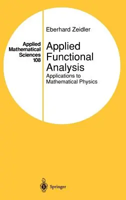 Aplikovaná funkcionálna analýza: Aplikácie v matematickej fyzike - Applied Functional Analysis: Applications to Mathematical Physics