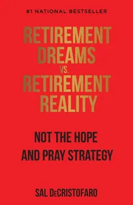 Dôchodkové sny verzus dôchodková realita - Retirement Dreams vs. Retirement Reality