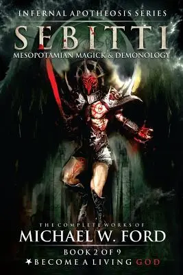 Sebitti: Sebitti: Mezopotámska mágia a démonológia - Sebitti: Mesopotamian Magick & Demonology