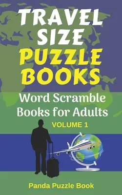 Cestovné puzzle: Knižky na lúštenie slov pre dospelých - Travel Size Puzzle Books: Word Scramble Books for Adults