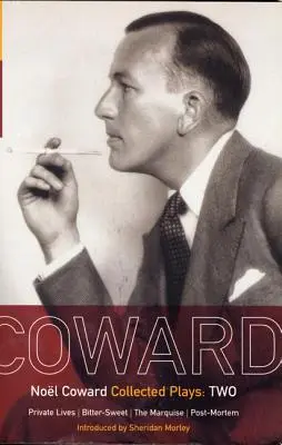 Cowardove hry: 2: Súkromné životy; Bitter-Sweet; The Marquise; Post-Mortem - Coward Plays: 2: Private Lives; Bitter-Sweet; The Marquise; Post-Mortem