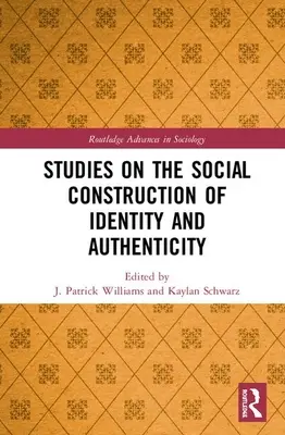 Štúdie o sociálnej konštrukcii identity a autenticity - Studies on the Social Construction of Identity and Authenticity