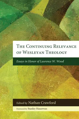 Neustála aktuálnosť wesleyánskej teológie - The Continuing Relevance of Wesleyan Theology