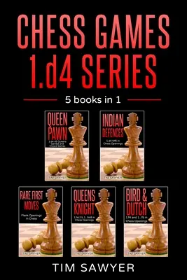 Séria šachových hier 1.d4: Séria: 5 kníh v 1 - Chess Games 1.d4 Series: 5 books in 1