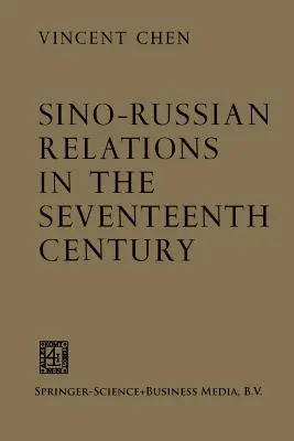 Čínsko-ruské vzťahy v sedemnástom storočí - Sino-Russian Relations in the Seventeenth Century