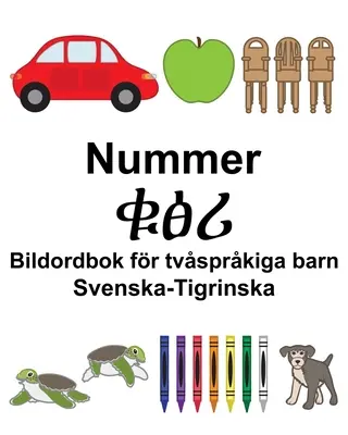 Svenska-Tigrinska Nummer/ቁፅሪ Obrázkový slovník pre dvojjazyčné deti - Svenska-Tigrinska Nummer/ቁፅሪ Bildordbok fr tvsprkiga barn