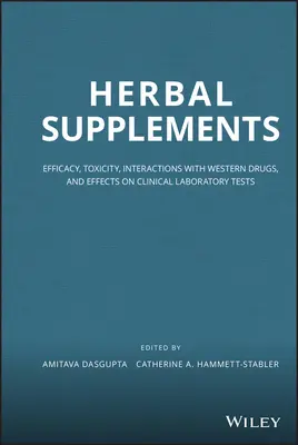 Bylinné doplnky: Účinnosť, toxicita, interakcie so západnými liekmi a vplyv na klinické laboratórne testy - Herbal Supplements: Efficacy, Toxicity, Interactions with Western Drugs, and Effects on Clinical Laboratory Tests