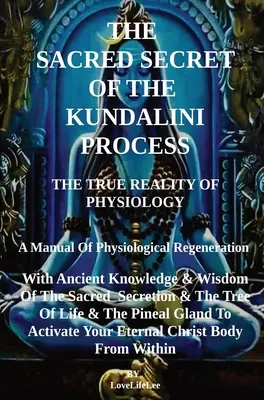 Posvätné tajomstvo procesu KUNDALINI - THe SACRED SECRET OF THE KUNDALINI PROCESS