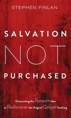 Spása, ktorá sa nedá kúpiť - Salvation Not Purchased