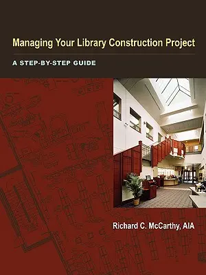 Riadenie projektu výstavby knižnice - Managing Your Library Construction Project