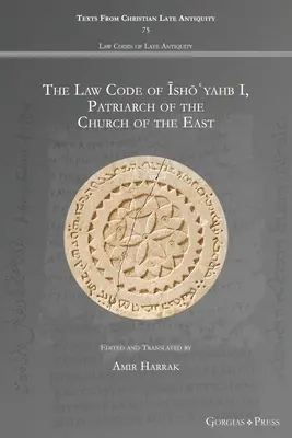 Zákonník Īshōʿyahba I., patriarchu východnej cirkvi - The Law Code of Īshōʿyahb I, Patriarch of the Church of the East