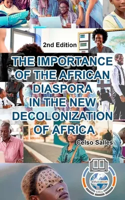 DÔLEŽITOSŤ AFRICKEJ DIASPÓRY V NOVEJ DEKOLONIZÁCII AFRIKY - Celso Salles - 2. vyd: Afrika Collection - THE IMPORTANCE OF THE AFRICAN DIASPORA IN THE NEW DECOLONIZATION OF AFRICA - Celso Salles - 2nd Edition: Africa Collection