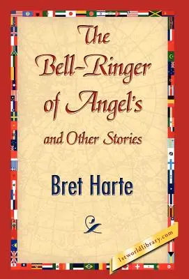 Anjelský zvonár a iné príbehy - The Bell-Ringer of Angel's and Other Stories