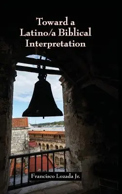 Na ceste k latinskoamerickej interpretácii Biblie - Toward a Latino/a Biblical Interpretation