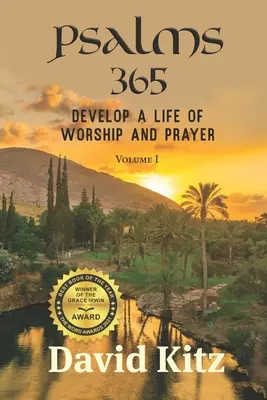 Žalmy 365: Rozvíjať život uctievania a modlitby - Psalms 365: Develop a Life of Worship and Prayer