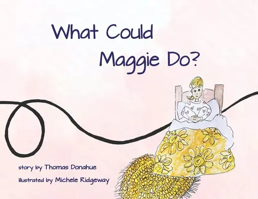 Čo mohla Maggie urobiť? - What Could Maggie Do?