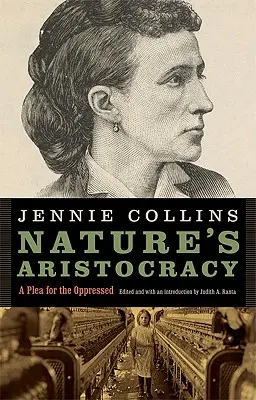 Prírodná aristokracia, alebo bitky a rany v čase mieru: A Plea for the Oppressed - Nature's Aristocracy, Or, Battles and Wounds in Time of Peace: A Plea for the Oppressed