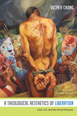 Teologická estetika oslobodenia - A Theological Aesthetics of Liberation