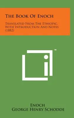 Kniha Henochova: Henoch, preložená z etiópskeho jazyka s úvodom a poznámkami (1882) - The Book of Enoch: Translated from the Ethiopic, with Introduction and Notes (1882)