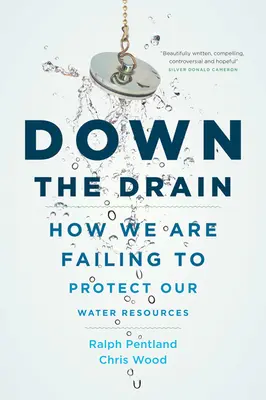 Do kanalizácie: Ako sa nám nedarí chrániť naše vodné zdroje - Down the Drain: How We Are Failing to Protect Our Water Resources