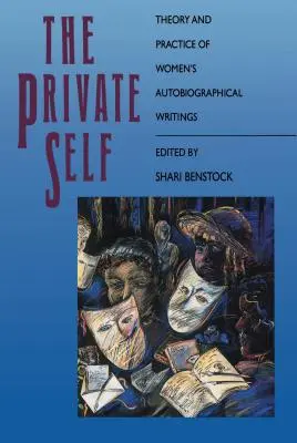 Súkromné ja: teória a prax autobiografických spisov žien - The Private Self: Theory and Practice of Women's Autobiographical Writings