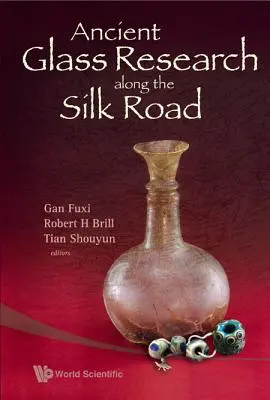 Výskum starovekého skla na Hodvábnej ceste - Ancient Glass Research Along the Silk Road