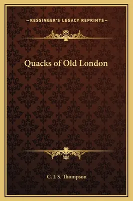 Šarlatáni starého Londýna - Quacks of Old London