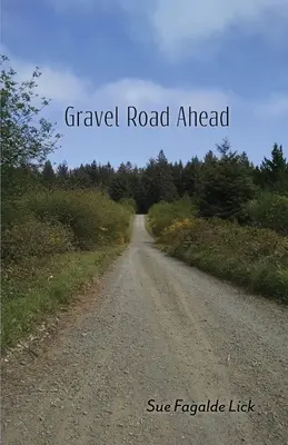 Štrková cesta pred nami - Gravel Road Ahead