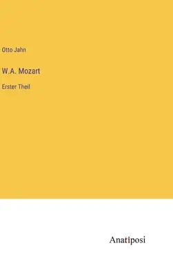 W.A. Mozart: Erster Theil