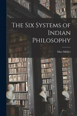 Šesť systémov indickej filozofie - The Six Systems of Indian Philosophy