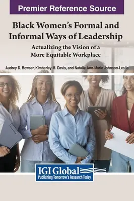 Formálne a neformálne spôsoby vedenia černošských žien: Realizácia vízie spravodlivejšieho pracoviska - Black Women's Formal and Informal Ways of Leadership: Actualizing the Vision of a More Equitable Workplace
