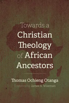 Ku kresťanskej teológii afrických predkov - Towards a Christian Theology of African Ancestors