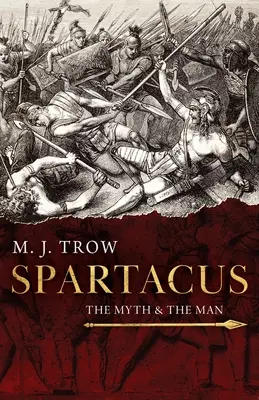 Spartakus: mýtus a človek - Spartacus: The Myth and the Man