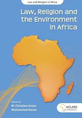 Právo, náboženstvo a životné prostredie v Afrike - Law, Religion and the Environment in Africa