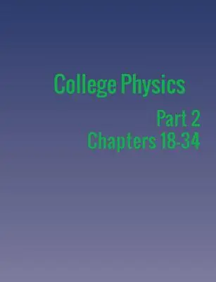 Vysokoškolská fyzika: Časť 2 - College Physics: Part 2