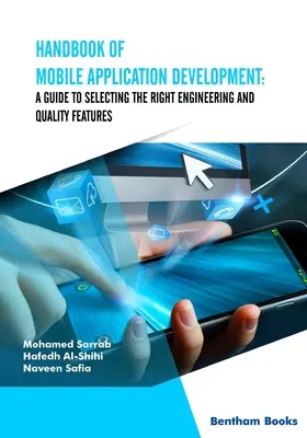 Príručka vývoja mobilných aplikácií: Sprievodca výberom správnych technických a kvalitatívnych funkcií - Handbook of Mobile Application Development: A Guide to Selecting the Right Engineering and Quality Features