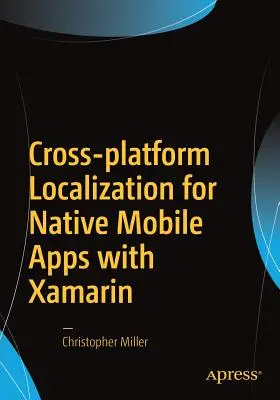 Multiplatformová lokalizácia pre natívne mobilné aplikácie pomocou Xamarinu - Cross-Platform Localization for Native Mobile Apps with Xamarin