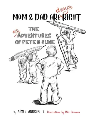 Mama a otec majú vždy pravdu: Nešťastné príhody Peta a June - Mom & Dad Are Always Right: The Misadventures of Pete & June