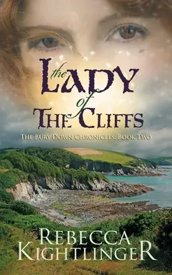 Dáma z útesov: Kniha druhá z kníh Bury Down Chronicles - The Lady of the Cliffs: Book Two of The Bury Down Chronicles