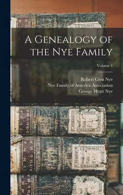 Genealógia rodu Nye; 1. diel - A Genealogy of the Nye Family; Volume 1